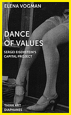 Dance of values : Sergei Eisenstein's Capital project