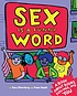 Sex is a funny word - a book about bodies, feelings... by Cory Silverberg