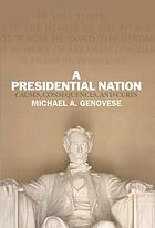 A Presidential Nation : Causes, Consequences, and Cures