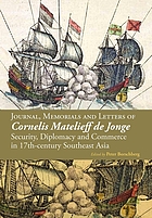 Journal, memorials and letters of Cornelis Matelieff de Jonge : security, diplomacy and commerce in 17th-century Southeast Asia