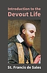 Introduction to the devout life by Francis, de Sales  Saint