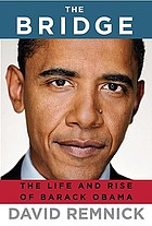 The bridge : the life and rise of Barack Obama