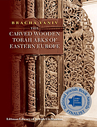 The carved wooden Torah arks of Eastern Europe