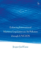 Enforcing international maritime legislation on air pollution through UNCLOS