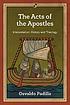 The Acts of the Apostles : interpretation, history... door Osvaldo Padilla
