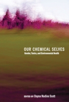 Our chemical selves : gender, toxics, and environmental health