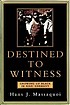Destined to witness growing up black in Nazi Germany by  Hans J Massaquoi 