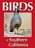 Birds of southern California by Kimball Garrett