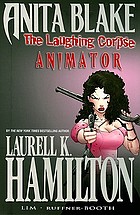 Anita Blake : the laughing corpse. [Book 1], Animator