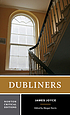 Dubliners : authoritative text, contexts, criticism by  James Joyce 