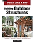 Building outdoor structures by  Scott McBride 