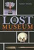 Lost in the museum : buried treasures and the... by  Nancy Moses 