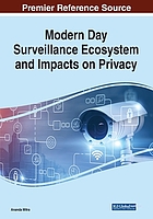 Modern day surveillance ecosystem and impacts on privacy