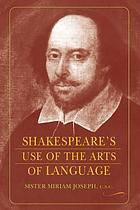 Shakespeare's use of the arts of language