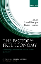 The factory-free economy : outsourcing, servitization, and the future of industry