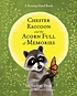 Chester raccoon and the acorn full of memories by  Audrey Penn 