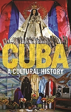Cuba : A Cultural History.