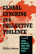 Global lynching and collective violence