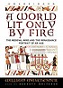 A World Lit Only by Fire : the Medieval Mind and... by  Manchester, William. 