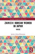 Front cover image for Zainichi Korean women in Japan : voices