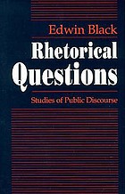 Rhetorical questions : *studies of public discourse
