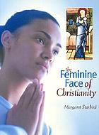 The feminine face of Christianity