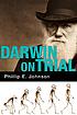 Darwin on trial by Phillip E Johnson