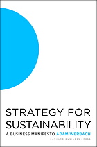Strategy for sustainability : a business manifesto (Book, 2009)  [WorldCat.org]