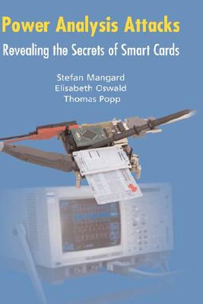 Power analysis attacks : revealing the secrets of smart cards ...