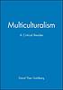 Multiculturalism : a critical reader by David Theo Goldberg