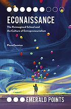 Econaissance : the reimagined school and the culture of entrepreneurialism