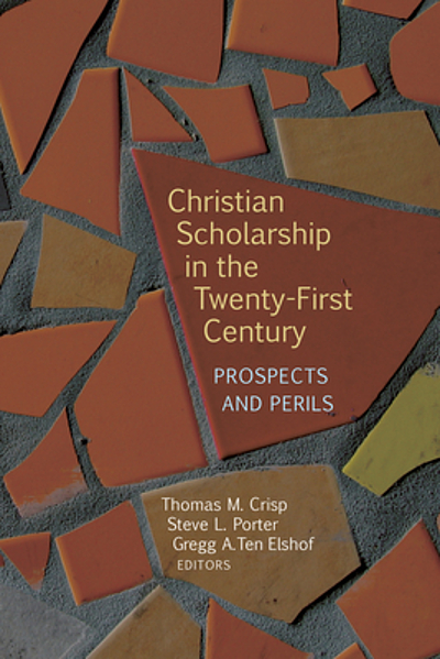 Christian Scholarship In The Twenty-first Century : Prospects And ...