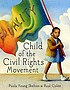Child of the civil rights movement by  Paula Young Shelton 