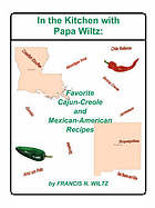 In the kitchen with Papa Wiltz : favorite Cajun-Creole and Mexican-American recipes