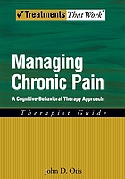 Managing chronic pain : a cognitive-behavioral therapy approach : therapist guide