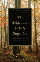 The wilderness debate rages on : continuing the great new wilderness debate