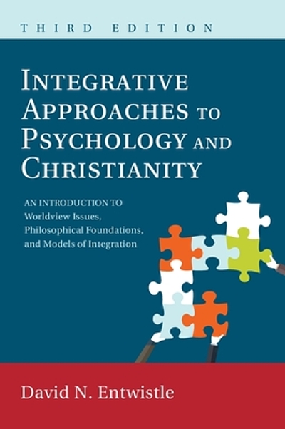 Integrative approaches to psychology and Christianity : an introduction ...