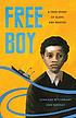 Free boy : a true story of slave and master by  Lorraine McConaghy 