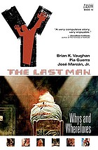 Y : the last man. [10], Whys and wherefores