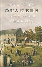 How the Quakers invented America