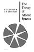 The theory of atomic spectra 저자: Edward Uhler Condon