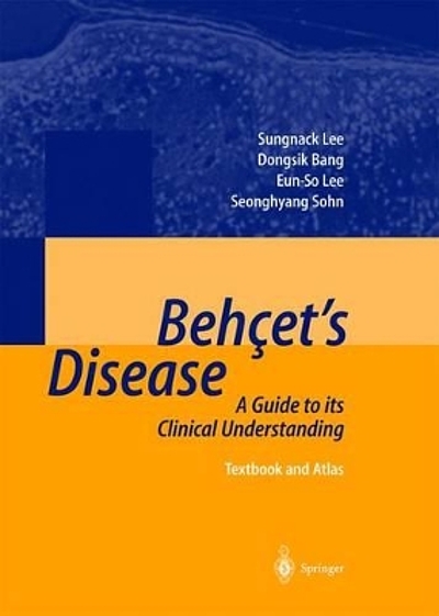 Behçet's disease : a guide to its clinical understanding : textbook and ...