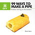 99 ways to make a pipe : problem solving for pot... by  Brett Stern 