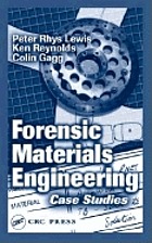 Forensic materials engineering : case studies