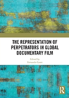 Front cover image for REPRESENTATION OF PERPETRATORS IN GLOBAL DOCUMENTARY FILM.