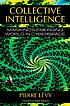 Collective intelligence : mankind's emerging world... by  Pierre Lévy 