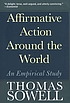Affirmative action around the world : an empirical... by  Thomas Sowell 