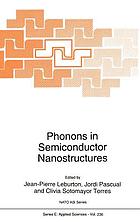 Phonons in semiconductor nanostructures : [proceedings of the NATO Advanced Research Workshop on Phonons in Semiconductor Nanostructures, St. Feliu de Guixols, Spain, September 15-18, 1992]