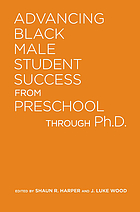 Advancing Black male student success from preschool through Ph. D