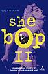 She bop II : the definitive history of women in... by  Lucy O'Brien 